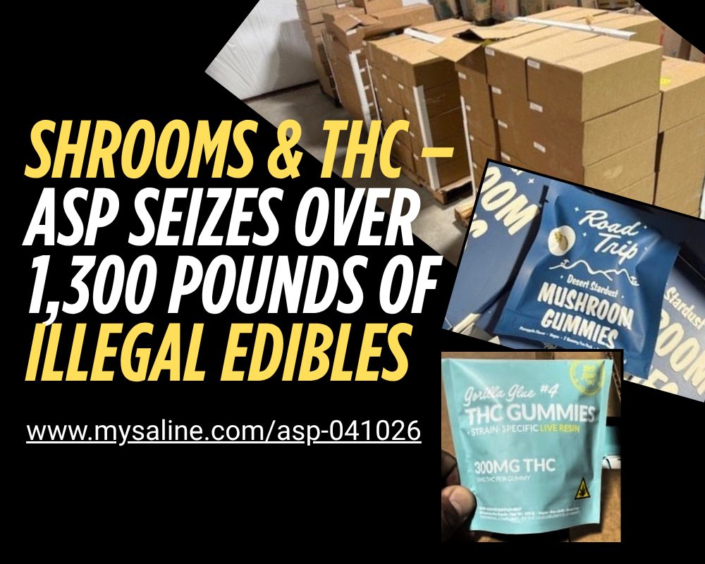 Shrooms & THC – ASP Seizes Over 1,300 Pounds of Illegal Edibles