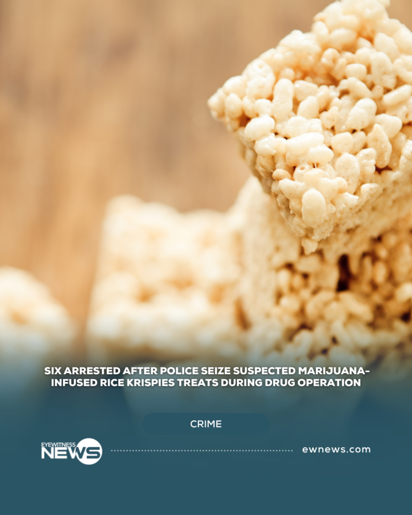 Six arrested after police seize suspected marijuana-infused rice krispies treats during drug operation